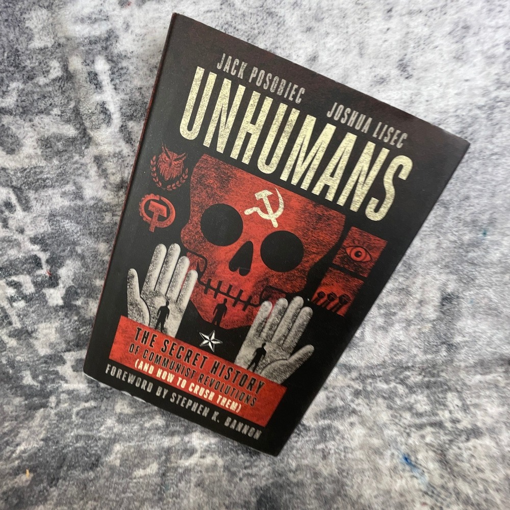 Unhumans: The Secret History of Communist Revolution Jack Posobiec Hardcover